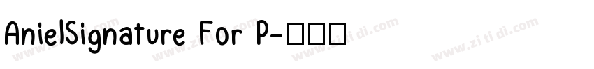 AnielSignature For P字体转换